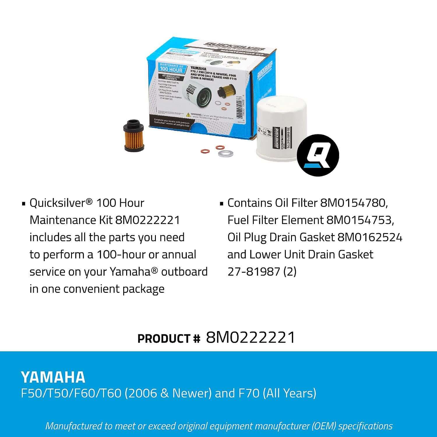 Quicksilver 100 Hour Maintenance Kit Yamaha F50-T60/F70, 8M0222221 - 8M0222221
